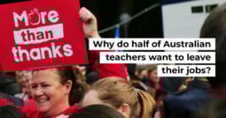 Why do half of Australian teachers want to leave their jobs?