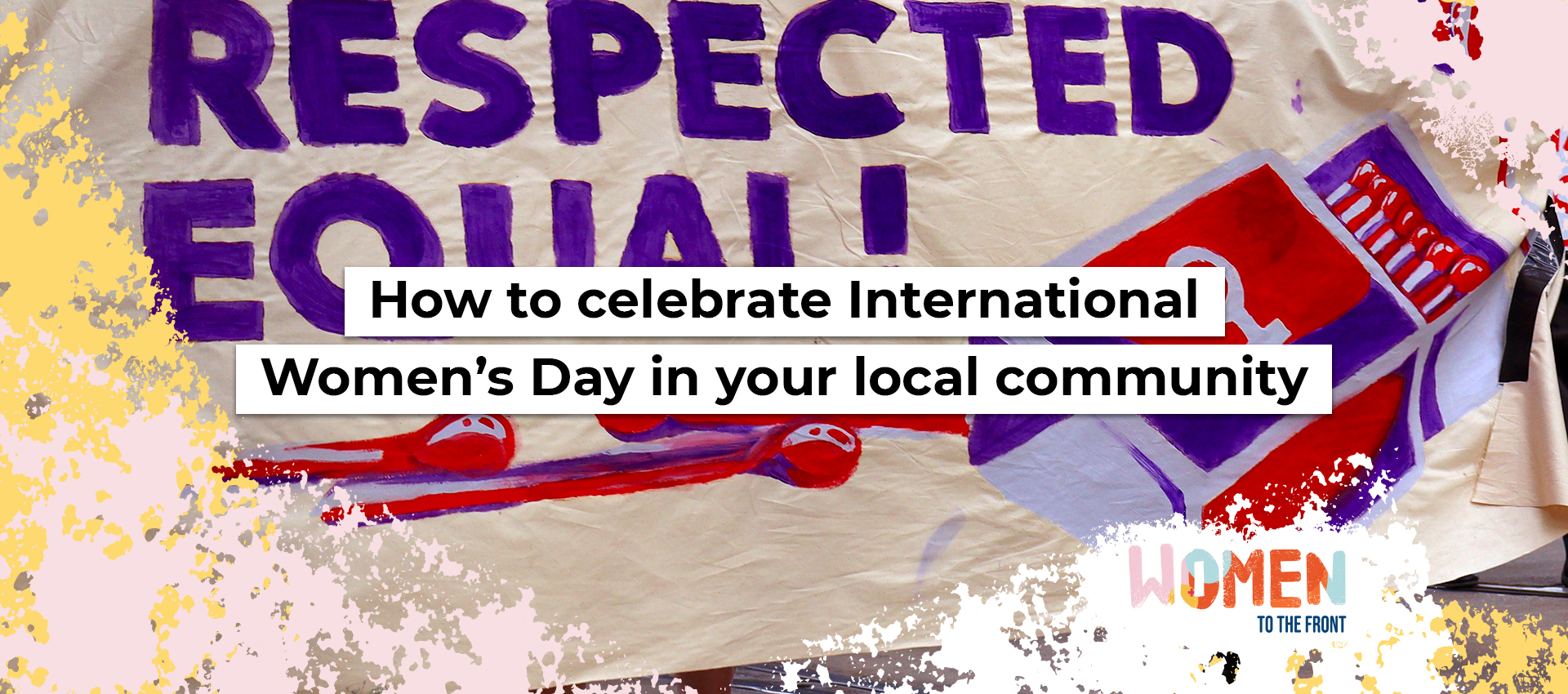 How to celebrate International Women’s Day in your local community