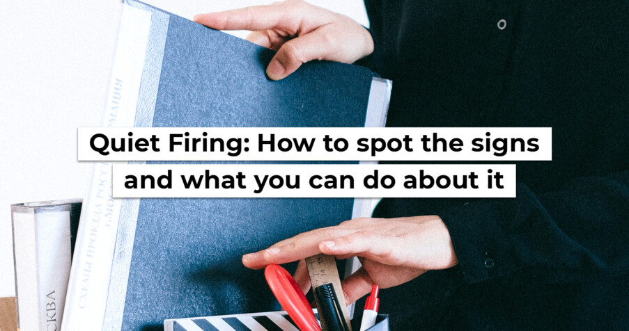 Post Thumbnail: Quiet Firing: How to spot the signs and what you can do about it