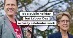 It’s a public holiday, but Labour Day actually celebrates work