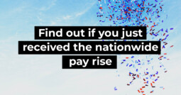 Find out if you just received the nationwide pay rise