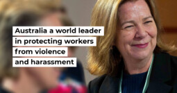 Australia a world leader in protecting workers from violence and harassment