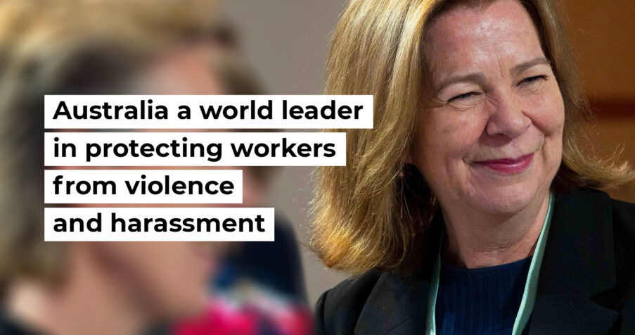Post Thumbnail: Australia a world leader in protecting workers from violence and harassment