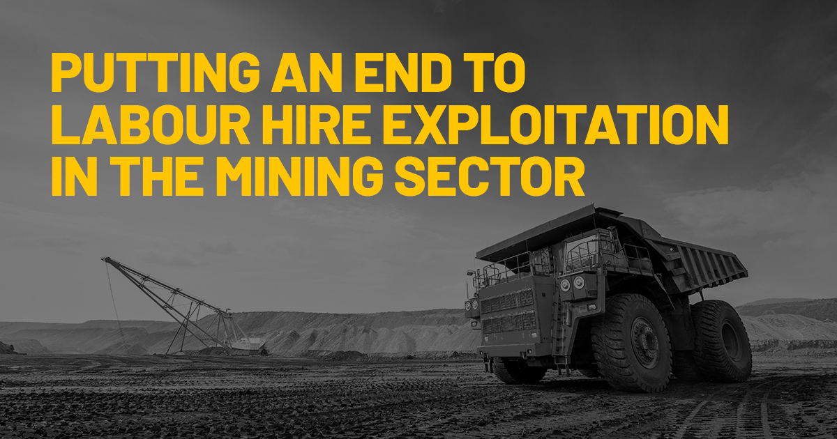 Putting an end to labour hire exploitation in the mining sector