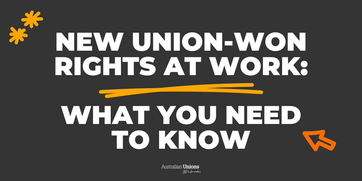 New union-won rights at work: what you need to know - Australian Unions