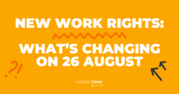 New work rights: what’s changing on 26 August