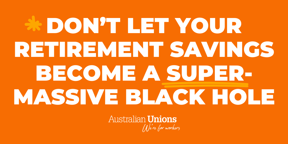 Don’t let your retirement savings become a super-massive black hole