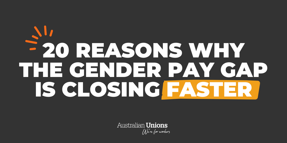20 reasons why the gender pay gap is closing faster