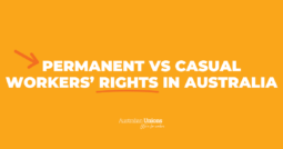 Permanent vs casual workers’ rights in Australia