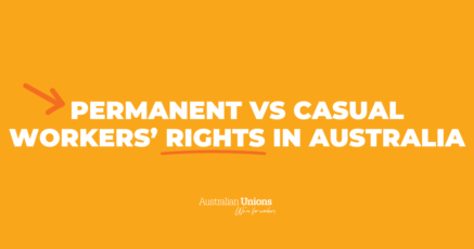 Permanent vs casual workers’ rights in Australia