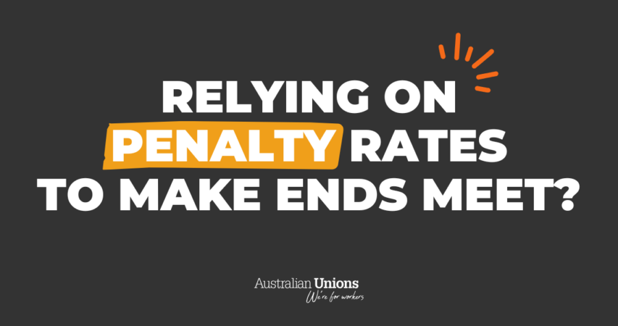 Post Thumbnail: Relying on penalty rates to make ends meet?