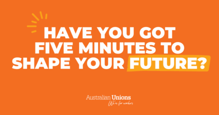 Have you got five minutes to shape your future?