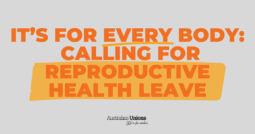 It’s For Every Body: calling for reproductive health leave