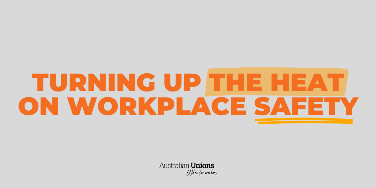 Turning up the heat on workplace safety