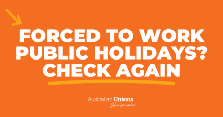 Forced to work public holidays? Check again