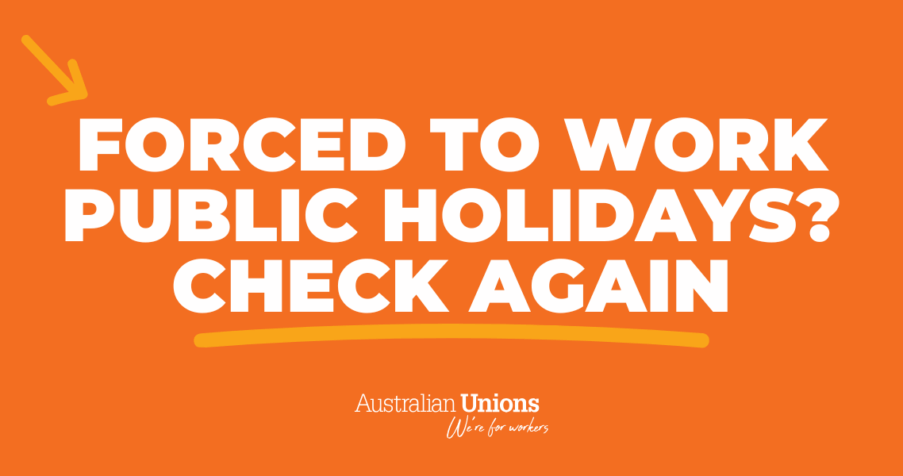 Forced to work public holidays? Check again
