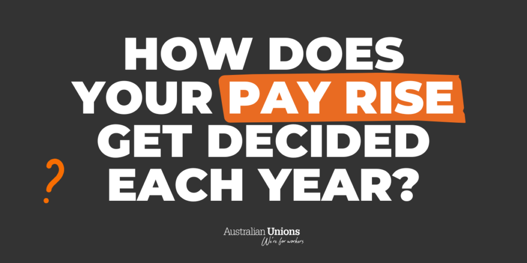 How does your pay rise get decided each year?
