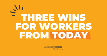 Three wins for workers from today